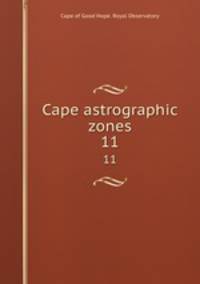Cape astrographic zones. 11