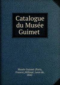 Catalogue du Musee Guimet