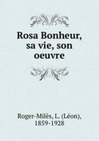 Rosa Bonheur, sa vie, son oeuvre