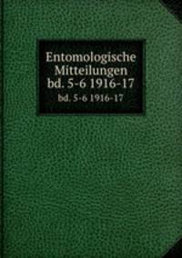 Entomologische Mitteilungen. bd. 5-6 1916-17