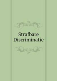 Strafbare Discriminatie