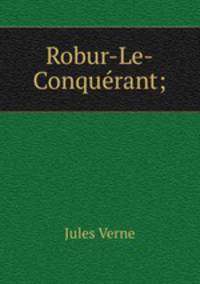 Robur-Le-Conquerant;