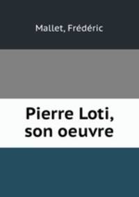 Pierre Loti, son oeuvre