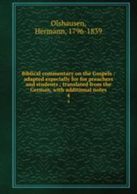 Biblical commentary on the Gospels : adapted especially for for preachers and students ; translated from the German, with additional notes. 4