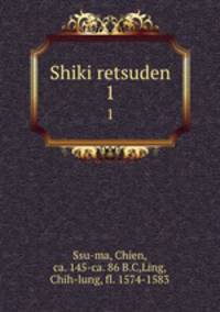 Shiki retsuden. 1