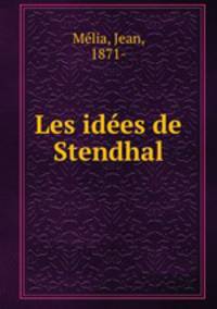 Les idees de Stendhal
