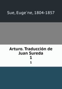Arturo. Traduccin de Juan Sureda. 1