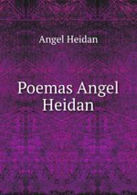 Poemas Angel Heidan