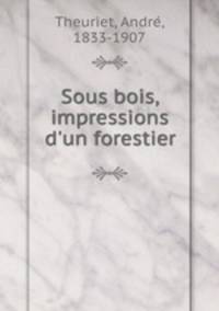 Sous bois, impressions d