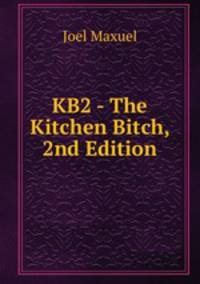 KB2 - The Kitchen Bitch, 2nd Edition