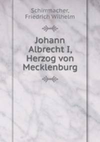 Johann Albrecht I, Herzog von Mecklenburg