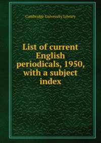 List of current English periodicals, 1950, with a subject index