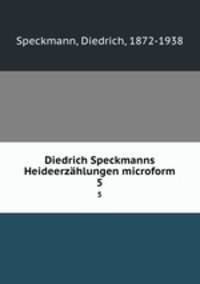 Diedrich Speckmanns Heideerzhlungen microform. 5