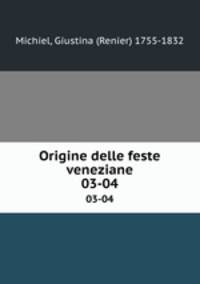 Origine delle feste veneziane. 03-04
