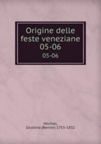 Origine delle feste veneziane. 05-06