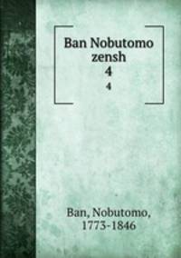 Ban Nobutomo zensh. 4