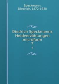 Diedrich Speckmanns Heideerzhlungen microform. 7