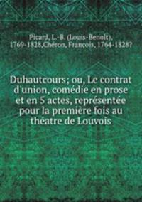 Duhautcours; ou, Le contrat d