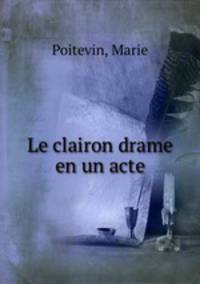 Le clairon drame en un acte