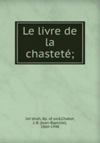 Le livre de la chastet;