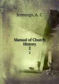 Manual of Church History. 2