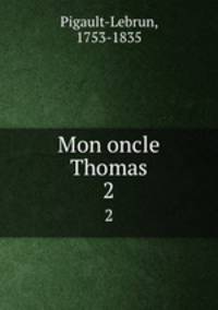Mon oncle Thomas. 2