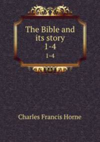 The Bible and its story. 1-4