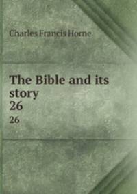 The Bible and its story. 26