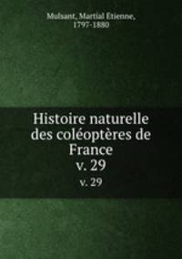 Histoire naturelle des coloptres de France. v. 29