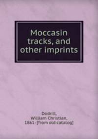 Moccasin tracks, and other imprints