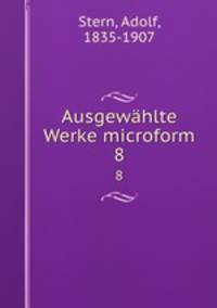 Ausgewhlte Werke microform. 8