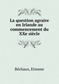La question agraire en Irlande au commencement du XXe siecle