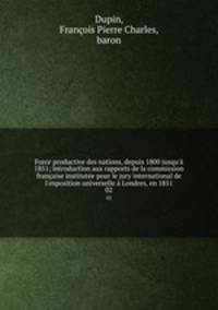 Force productive des nations, depuis 1800 jusqu