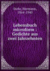 Lebensbuch microform : Gedichte aus zwei Jahrzehnten