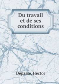 Du travail et de ses conditions
