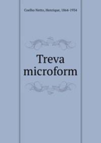 Treva microform