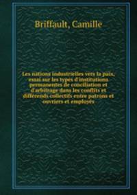 Les nations industrielles vers la paix, essai sur les types d