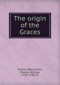 The origin of the Graces