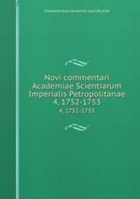 Novi commentari Academiae Scientiarum Imperialis Petropolitanae. 4, 1752-1753