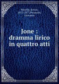 Jone : dramma lirico in quattro atti