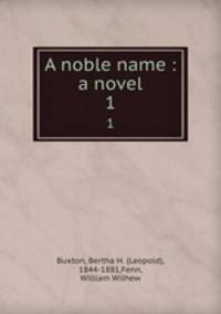 A noble name : a novel. 1