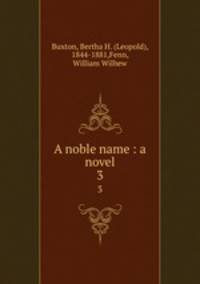 A noble name : a novel. 3
