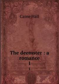 The deemster : a romance. 1