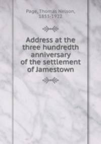 Address at the three hundredth anniversary of the settlement of Jamestown