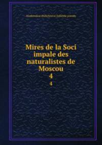 Mires de la Soci impale des naturalistes de Moscou. 4