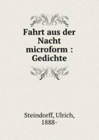 Fahrt aus der Nacht microform : Gedichte