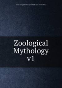 Zoological Mythology v1