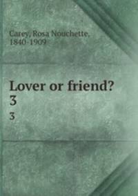 Lover or friend?. 3