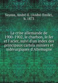La crise allemande de 1900-1902, le charbon, le fer et l