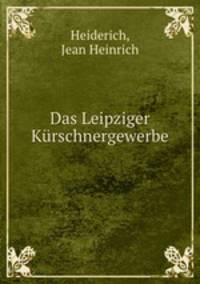 Das Leipziger Kurschnergewerbe